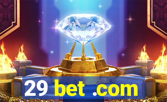 29 bet .com